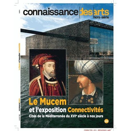 Connaissance Des Arts Hors-Série - Le Mucem Et L'exposition Connectivités - Cités De La Méditerrannée Du Xvie Siècle À Nos Jours