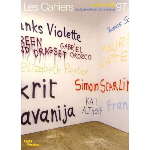 Les Cahiers Du Musée National D'art Moderne N° 97, Automne 2006