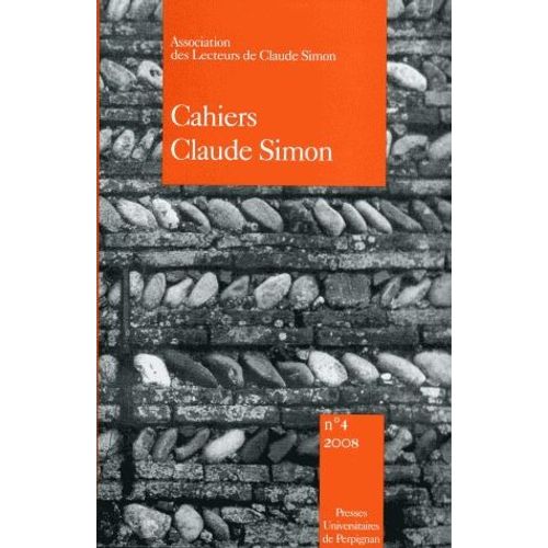 Cahiers Claude Simon N° 4/2008 - Claude Simon À La Lumière De Georges Bataille