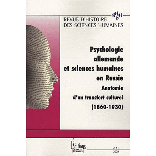 Revue D'histoire Des Sciences Humaines N° 21, Décembre 2009 - Psychologie Allemande Et Sciences Humaines En Russie - Anatomie D'un Transfert Culturel (1860-1930)
