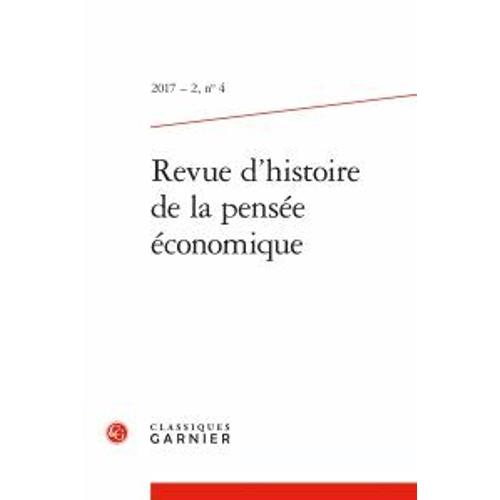 Revue D'histoire De La Pensée Économique N° 4, 2017-2