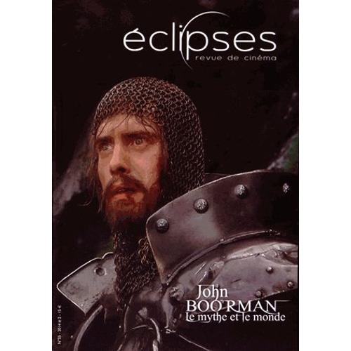 Eclipses N° 55/2014-2 - John Boorman - Le Mythe Et Le Monde