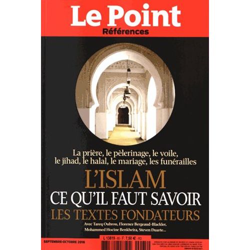 Le Point Références Septembre-Octobre 2016 - L'islam, Ce Qu'il Faut Savoir - Les Textes Fondateurs