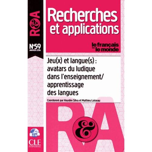 Le Français Dans Le Monde N° 59, Janvier 2016 - Jeu(X) Et Langue(S) : Avatars Du Ludique Dans L'enseignement/Apprentissage Des Langues