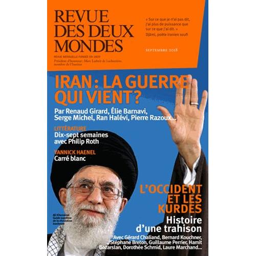 Revue Des Deux Mondes Septembre 2018 - Iran : La Guerre Qui Vient ?