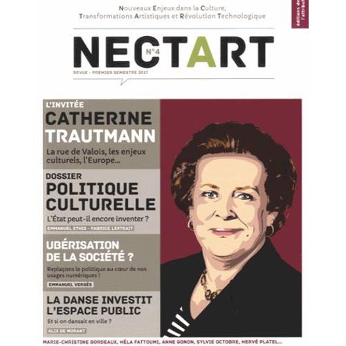 Nectart N° 4, Premier Semestre 2017 - Politique Culturelle