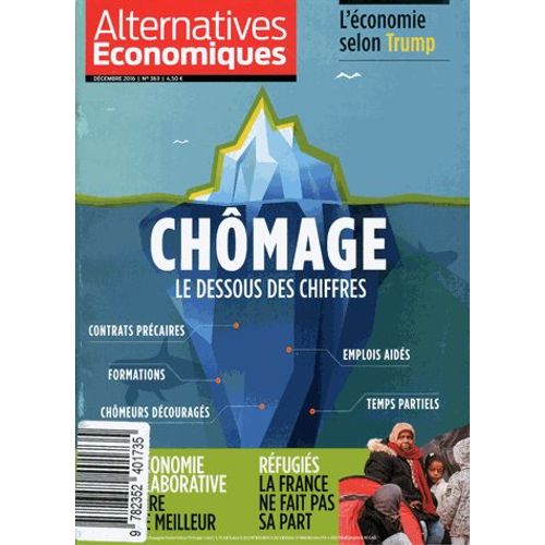 Alternatives Économiques N° 363, Décembre 2016 - Réfugiés : La France Ne Fait Pas Sa Part