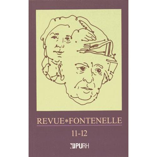 Revue Fontenelle N° 11-12/2013-2014 - Pascal Versus Fontenelle - Fontenelle Et Les Académies