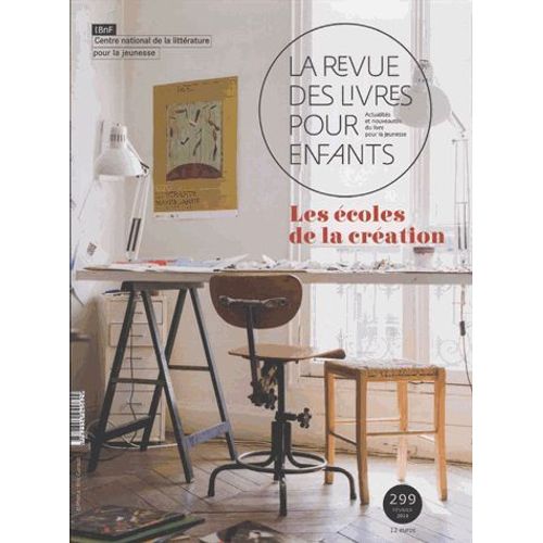La Revue Des Livres Pour Enfants N° 299, Février 2018 - Les Écoles De La Création