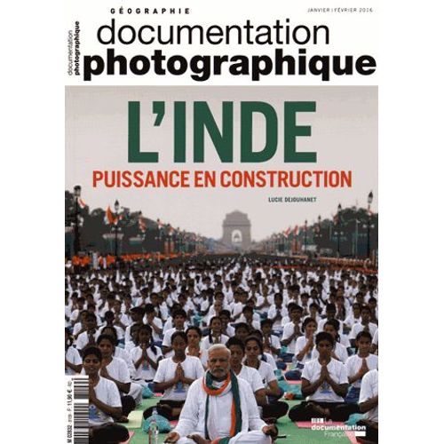 La Documentation Photographique N° 8109, Janvier-Février 2016 - L'inde, Puissance En Construction