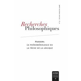 Recherches Philosophiques N° 3, Second Semestre 2016 - Husserl - La Phénoménologie Ou La Tâche De La Logique