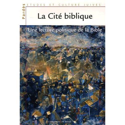 Pardès N° 40-41/2006 - La Cité Biblique - Une Lecture Politique De La Bible