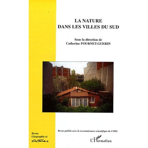 Géographie Et Cultures N° 62, Été 2007 - La Nature Dans Les Villes Du Sud