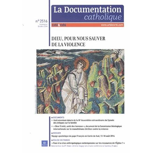 La Documentation Catholique N° 2516 Octobre 2014 - Dieu, Pour Nous Sauver De La Violence