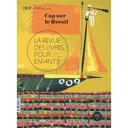 La Revue Des Livres Pour Enfants N° 281 Février 2015 - Cap Sur Le Brésil