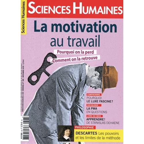 Sciences Humaines N° 308, Novembre 2018 - La Motivation Au Travail