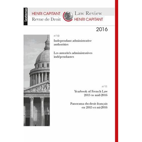 Revue De Droit Henri Capitant N° 10-11, 2016 - Les Autorités Administratives Indépendantes - Panmorama Du Droit Français De 2015 À Mi-2016