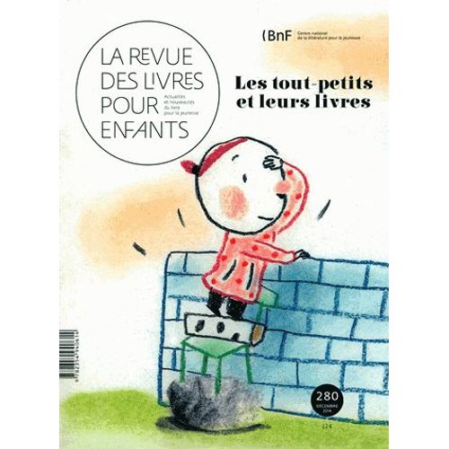 La Revue Des Livres Pour Enfants N° 280, Décembre 2014 - Les Tout-Petits Et Leurs Livres