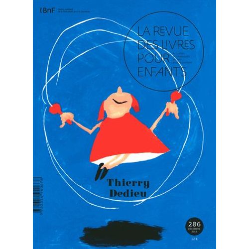 La Revue Des Livres Pour Enfants N° 286, Décembre 2015 - Thierry Dedieu