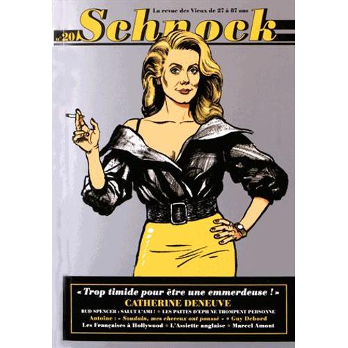 Schnock N° 20, Automne 2016 - Catherine Deneuve - Trop Timide Pour Être Une Emmerdeuse !