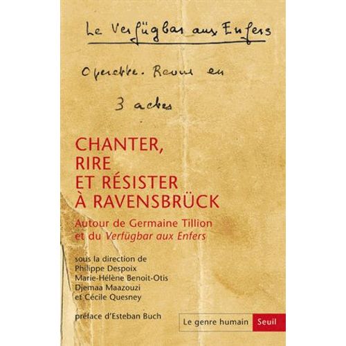 Le Genre Humain N° 59 - Chanter, Rire Et Résister À Ravensbrück - Autour De Germaine Tillion Et Du Verfügbar Aux Enfers