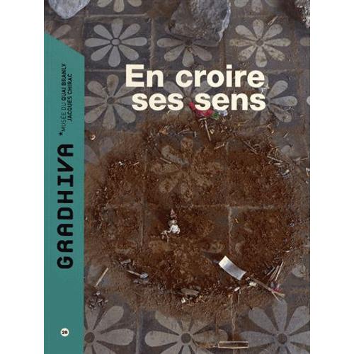 Gradhiva N° 26/2017 - En Croire Ses Sens