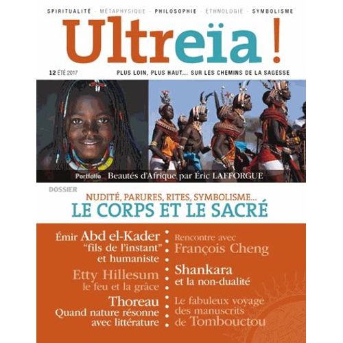 Ultreïa ! N° 12, Eté 2017 - Nudité, Parures, Rites, Symbolisme - Le Corps Et Le Sacré