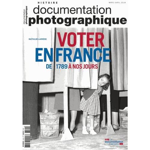 La Documentation Photographique N° 8122 - Voter, De 1789 À Nos Jours