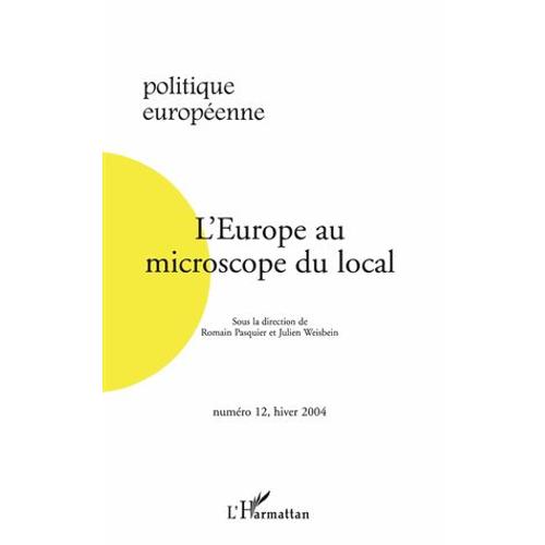 Politique Européenne N° 12, Hiver 2004 - L'europe Au Microscope Du Local