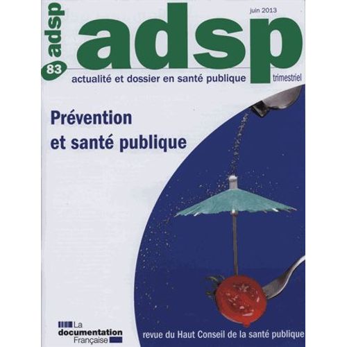 Adsp N° 83, Juin 2013 - Prévention Et Santé Publique