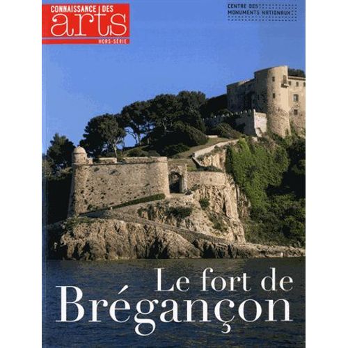 Connaissance Des Arts Hors-Série N° 633 - Le Fort De Brégançon