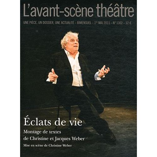 L'avant-Scène Théâtre N° 1302, 1er Mai 201 - Eclats De Vie