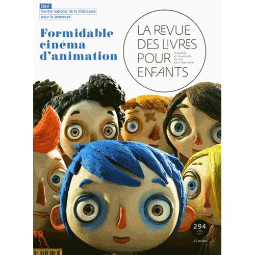 La Revue Des Livres Pour Enfants N° 294, Avril 2017 - Formidable Cinéma D'animation