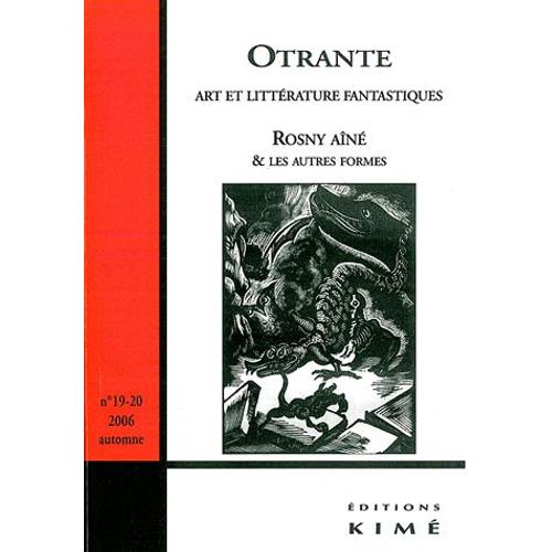 Otrante N° 19-20, Automne 20 - Rosny Aîné & Les Autres Formes