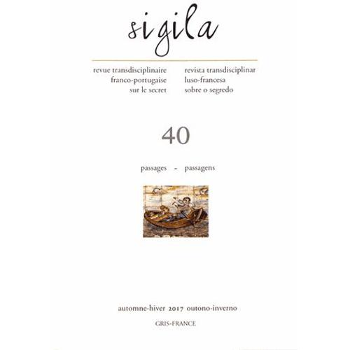 Sigila N° 40, Automne-Hiver 2017 - Passages - Passagens