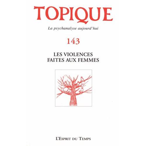 Topique N° 143, Juin 2018 - Les Violences Faites Aux Femmes