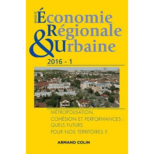 Revue D'économie Régionale Et Urbaine N° 1/2016 - La Science Régionale Et Les Futurs Des Territoires