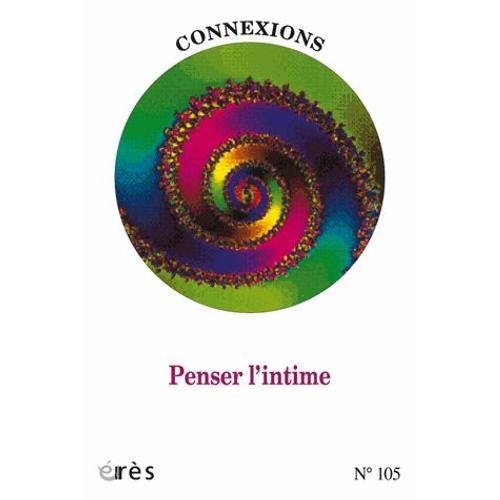 Connexions N° 105 - Penser L'intime