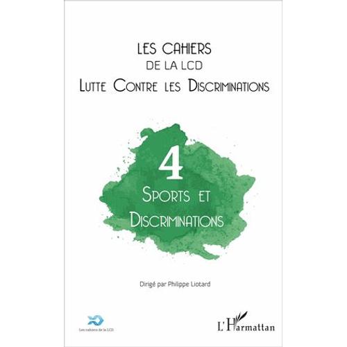 Les Cahiers De La Lcd N° 4 - Sports Et Discriminations