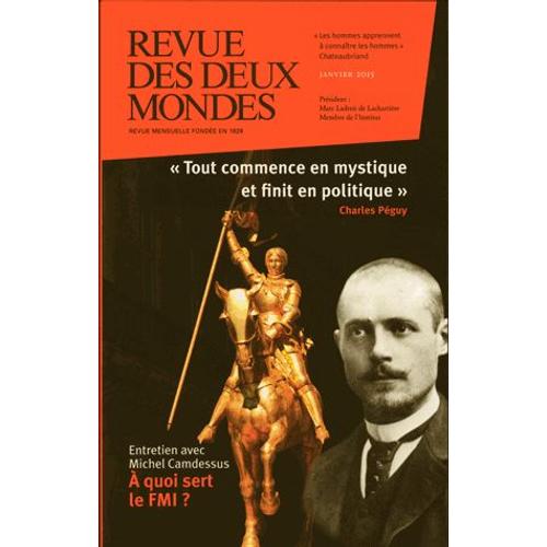 Revue Des Deux Mondes Janvier 2015 - Tout Commence En Mystique Et Finit En Politique