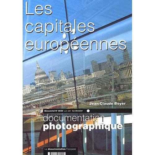 Documentation Photographique N° 8020 Avril 2001 : Les Capitales Européennes