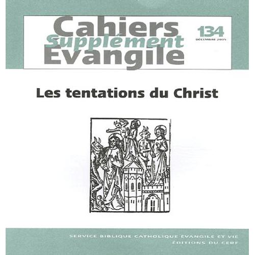 Supplément Aux Cahiers Evangile N° 134, Décembre 200 - Les Tentations Du Christ Au Désert - (Mt 4, 1-11 - Mc 1, 12-13 - Lc 4,1-13)