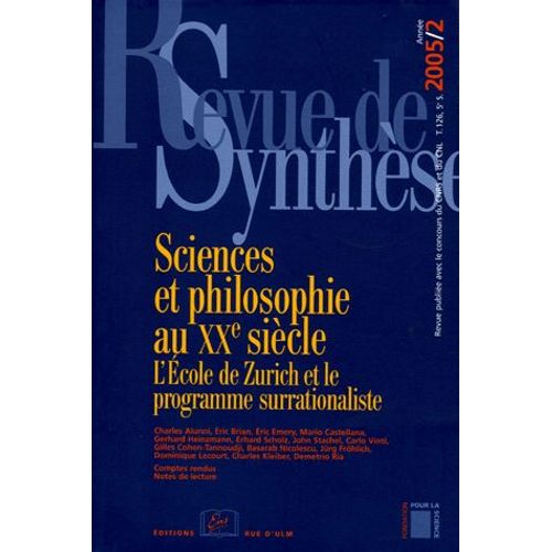 Revue De Synthèse N° 126/2005 - Sciences Et Philosophie Au Xxe Siècle - L'ecole De Zurich Et Le Programme Surrationaliste