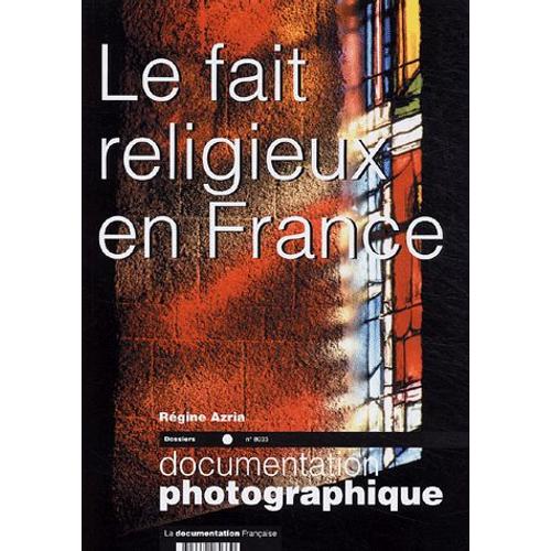 La Documentation Photographique N° 8033 - Le Fait Religieux En France