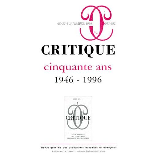 Critique N° 591-592, Août-Septembre 1996 - Cinquante Ans 1946-1996