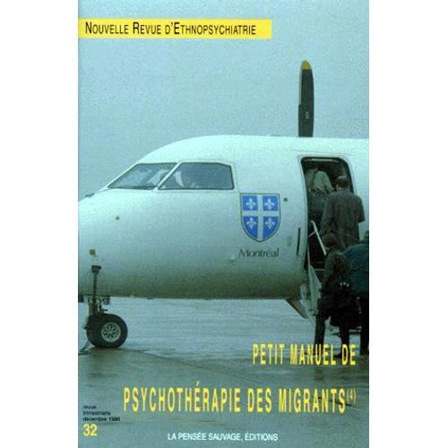 Nouvelle Revue D'ethnopsychiatrie N° 32, Décembre 1996 - Petit Manuel Des Psychiatrie Des Migrants