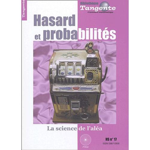 Tangente Hors-Série N° 17 - Hasard Et Probabilités