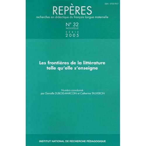 Repères N° 32/2005 - Les Frontières De La Littérature Telle Qu'elle S'enseigne