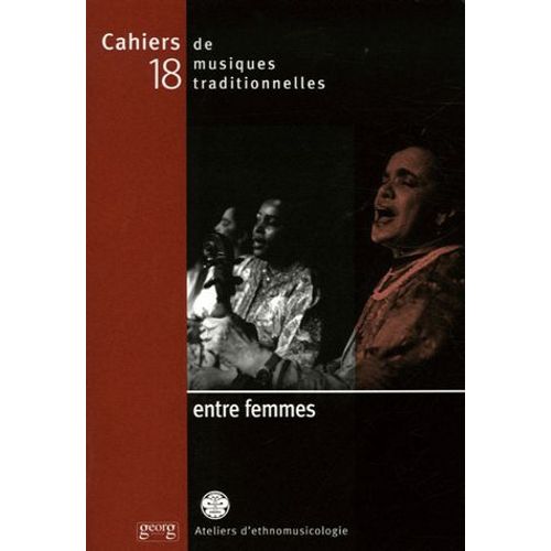 Cahiers De Musiques Traditionnelles N° 18 - Entre Femmes