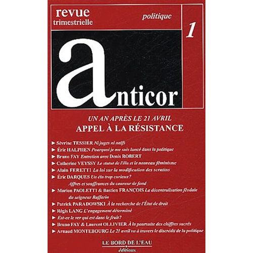 Anticor N° 1 Avril 2003 - Un An Après Le 21 Avril : Appel À La Résistance